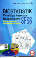 Biostatistika Penelitian kesehatan nonparametrik denngan panduan dan petunjuk teknis penggunaan SPSS